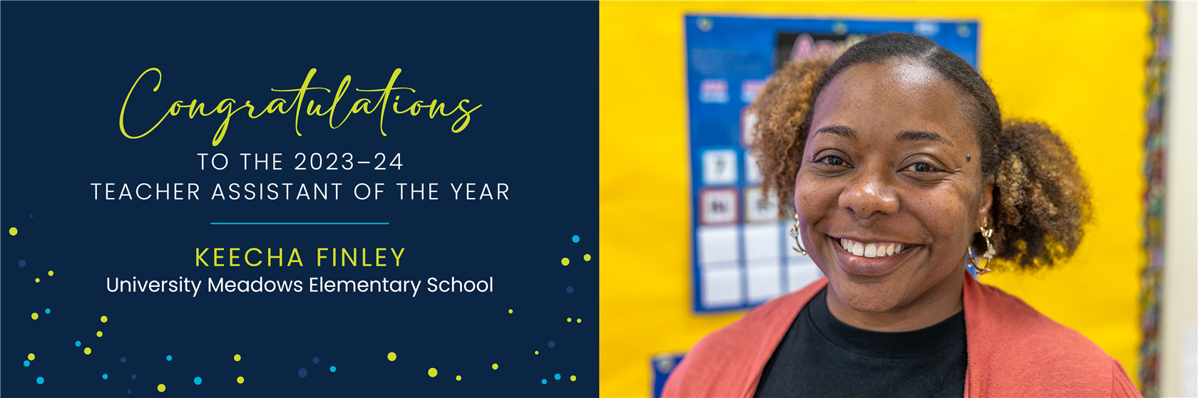 Keecha Finley, Teacher Assistant of the Year